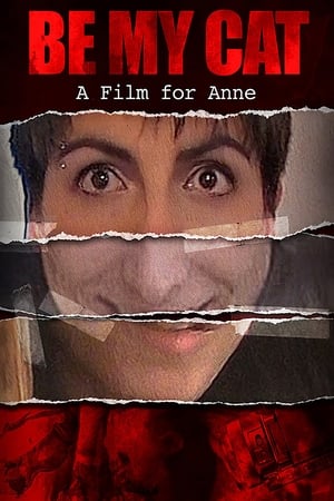 Be My Cat: A Film for Anne watch Be My Cat: A Film for Anne
