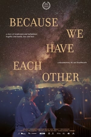 Because We Have Each Other watch Because We Have Each Other