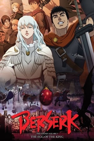 Berserk: The Golden Age Arc I - The Egg of the King watch Berserk: The Golden Age Arc I - The Egg of the King