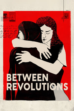 watch Between Revolutions