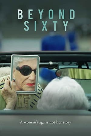 watch Beyond Sixty