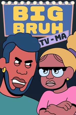 watch Big Bruh