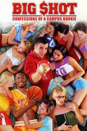 Big Shot: Confessions of a Campus Bookie watch Big Shot: Confessions of a Campus Bookie