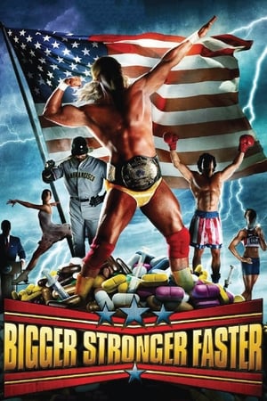 Bigger Stronger Faster* watch Bigger Stronger Faster*