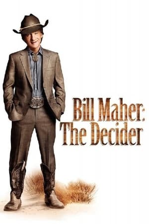 Bill Maher: The Decider watch Bill Maher: The Decider