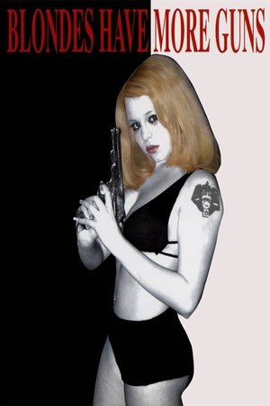 watch Blondes Have More Guns