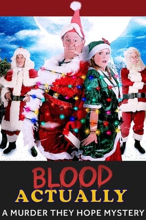 watch Blood Actually: A Murder, They Hope Mystery