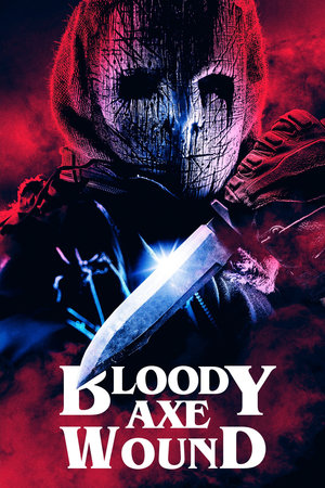 Bloody Axe Wound watch Bloody Axe Wound