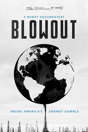 Blowout: Inside America's Energy Gamble watch Blowout: Inside America's Energy Gamble