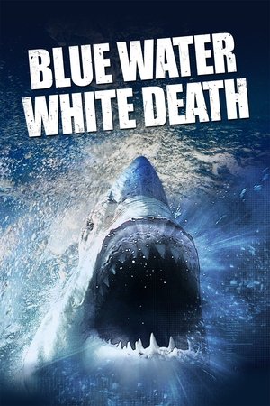 Blue Water, White Death watch Blue Water, White Death