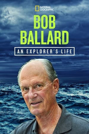 watch Bob Ballard: An Explorer's Life