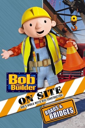 Bob the Builder: On Site - Roads & Bridges watch Bob the Builder: On Site - Roads & Bridges