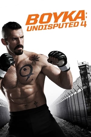 Boyka: Undisputed IV watch Boyka: Undisputed IV