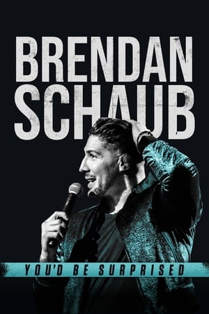 Brendan Schaub: You'd Be Surprised watch Brendan Schaub: You'd Be Surprised