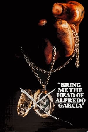 Bring Me the Head of Alfredo Garcia watch Bring Me the Head of Alfredo Garcia