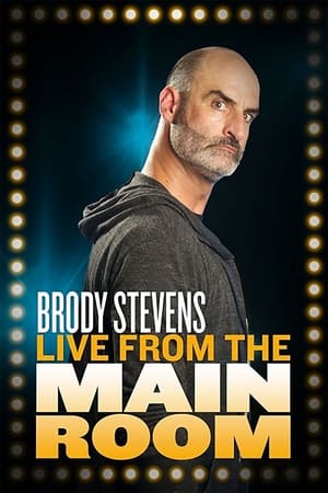 Brody Stevens: Live from the Main Room watch Brody Stevens: Live from the Main Room
