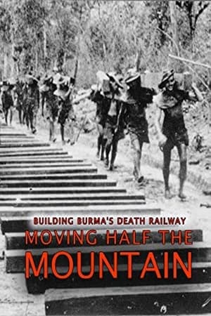 watch Building Burma's Death Railway: Moving Half the Mountain