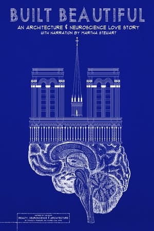 watch Built Beautiful: An Architecture and Neuroscience Love Story