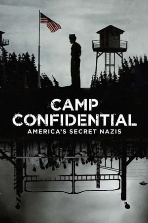Camp Confidential: America's Secret Nazis watch Camp Confidential: America's Secret Nazis