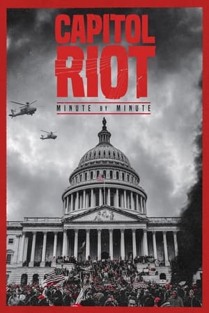Capitol Riot: Minute by Minute watch Capitol Riot: Minute by Minute
