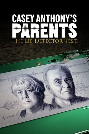 Casey Anthony's Parents: The Lie Detector Test watch Casey Anthony's Parents: The Lie Detector Test