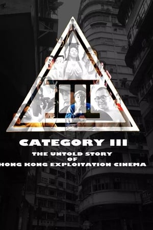 Category III: The Untold Story of Hong Kong Exploitation Cinema watch Category III: The Untold Story of Hong Kong Exploitation Cinema