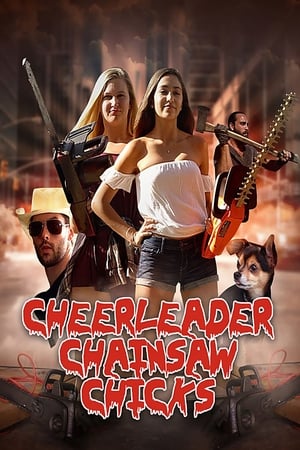 Cheerleader Chainsaw Chicks watch Cheerleader Chainsaw Chicks