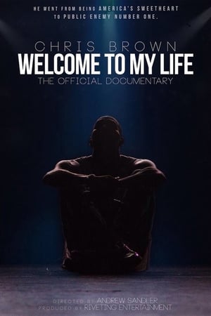 Chris Brown: Welcome to My Life watch Chris Brown: Welcome to My Life