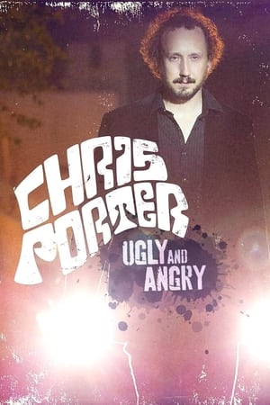 Chris Porter: Ugly and Angry watch Chris Porter: Ugly and Angry