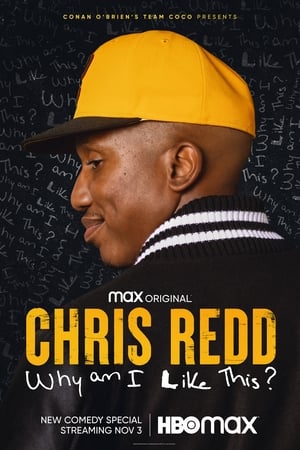 watch Chris Redd: Why Am I Like This?