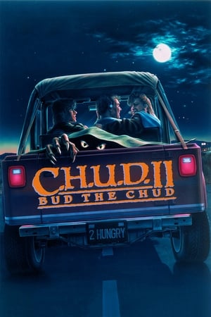 C.H.U.D. II: Bud the Chud watch C.H.U.D. II: Bud the Chud