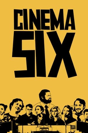 Cinema Six watch Cinema Six