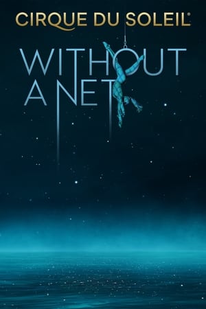watch Cirque du Soleil: Without a Net