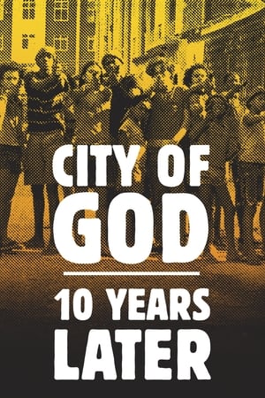 City of God: 10 Years Later watch City of God: 10 Years Later
