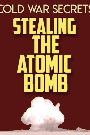 watch Cold War Secrets: Stealing the Atomic Bomb