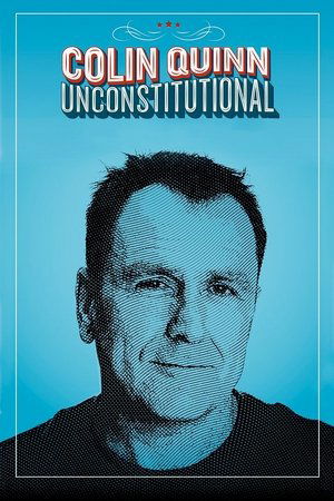 watch Colin Quinn: Unconstitutional