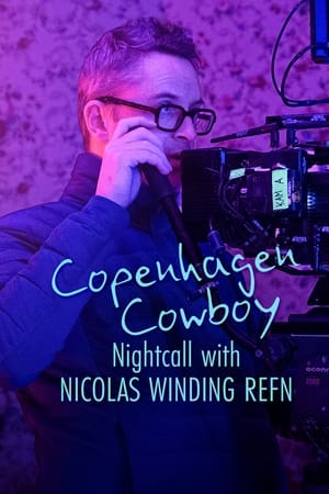 Copenhagen Cowboy: Nightcall with Nicolas Winding Refn watch Copenhagen Cowboy: Nightcall with Nicolas Winding Refn
