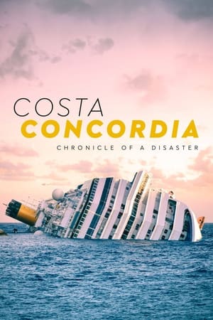 watch Costa Concordia: Chronicle of a Disaster