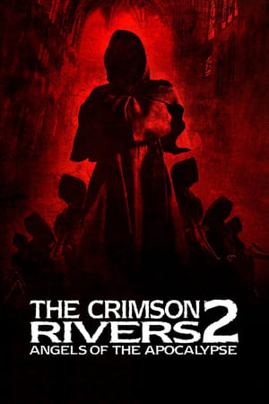 Crimson Rivers II: Angels of the Apocalypse watch Crimson Rivers II: Angels of the Apocalypse