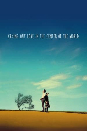 Crying Out Love in the Center of the World watch Crying Out Love in the Center of the World