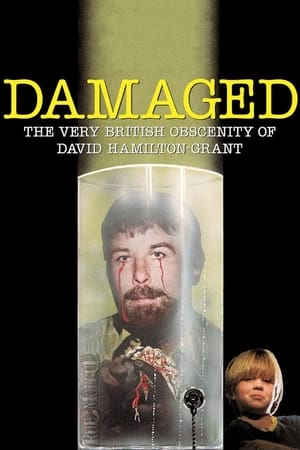 Damaged: The Very British Obscenity of David Hamilton-Grant watch Damaged: The Very British Obscenity of David Hamilton-Grant