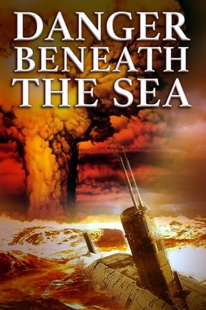 Danger Beneath the Sea watch Danger Beneath the Sea