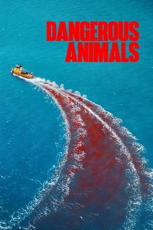 Dangerous Animals watch Dangerous Animals