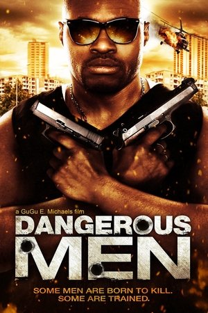 Dangerous Men: First Chapter watch Dangerous Men: First Chapter