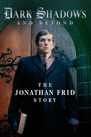 Dark Shadows and Beyond: The Jonathan Frid Story watch Dark Shadows and Beyond: The Jonathan Frid Story