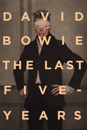 David Bowie: The Last Five Years watch David Bowie: The Last Five Years