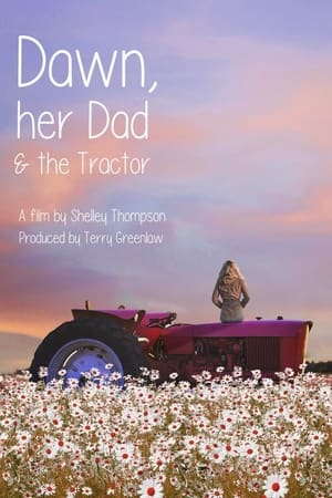 watch Dawn, Her Dad & The Tractor