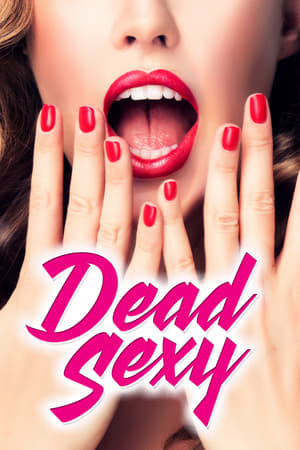 Dead Sexy watch Dead Sexy