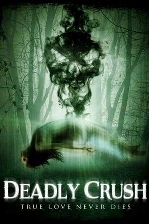 Deadly Crush watch Deadly Crush