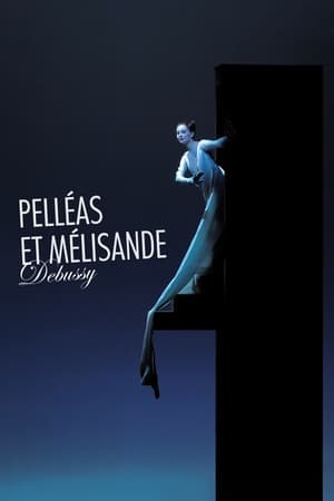 Debussy: Pelléas et Mélisande watch Debussy: Pelléas et Mélisande